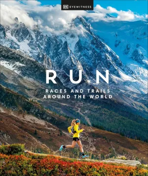 Run: Races and Trails Around the World Hardcover  April 25, 2023